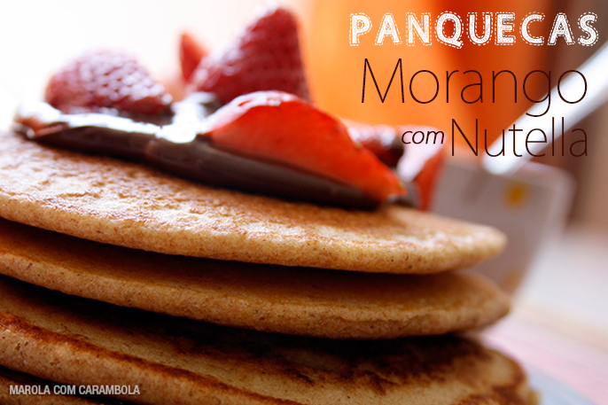 Panqueca de Morango com Nutella