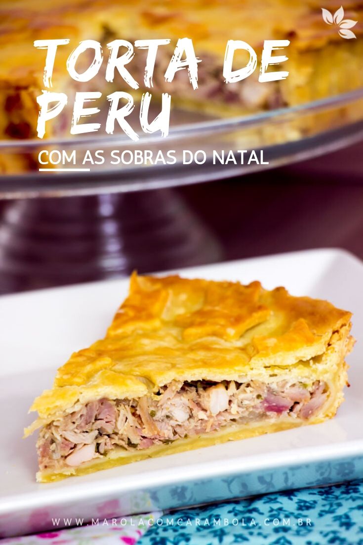 Receita de Torta de Peru com Sobras de Peru de Natal