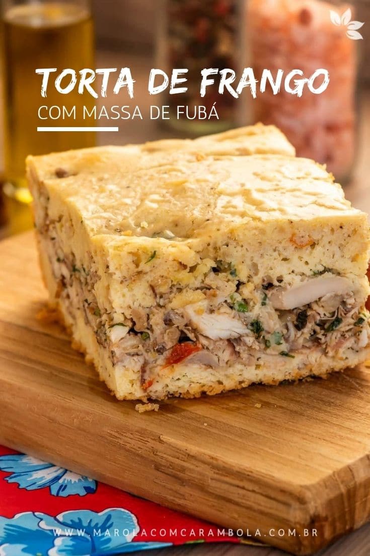 Receita de Torta de Frango com Massa de Fubá